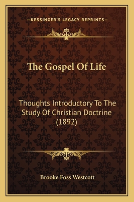 The Gospel Of Life: Thoughts Introductory To Th... 1164130331 Book Cover