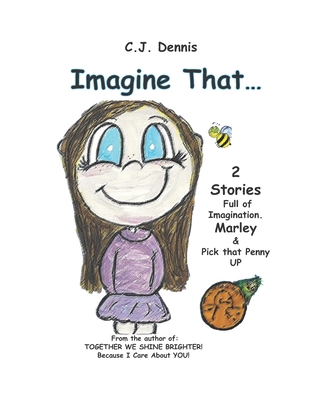 Imagine That....: Cindy Lu Books - Made To SHIN... B09FC89G7P Book Cover