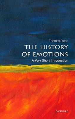 The History of Emotions: A Very Short Introduction 0198818297 Book Cover