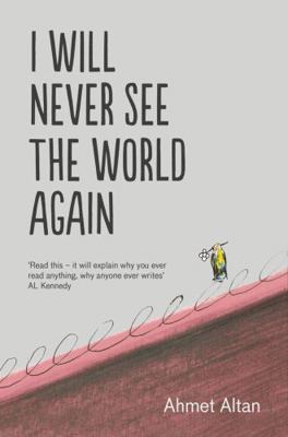 I Will Never See the World Again 1783785152 Book Cover