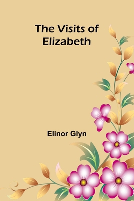 The Visits of Elizabeth 936299366X Book Cover