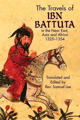 The Travels of IBN Battuta: In the Near East, A... 0486437655 Book Cover