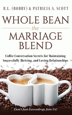 Whole Bean the Marriage Blend: Coffee Conversat... B0B493BGQ8 Book Cover