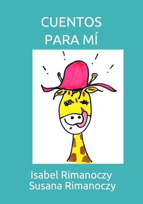 Cuentos para mi [Spanish] B08XCPRNRL Book Cover