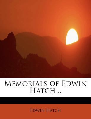 Memorials of Edwin Hatch .. 1115952277 Book Cover
