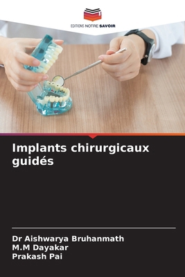Implants chirurgicaux guidés [French] 6209657001 Book Cover