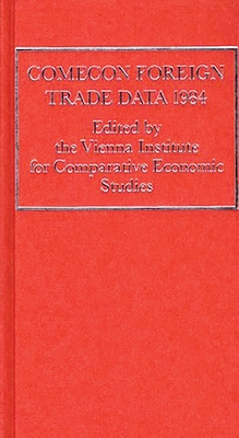 Comecon Foreign Trade Data 1984 0313249733 Book Cover
