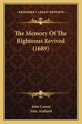 The Memory Of The Righteous Revived (1689) 1166199231 Book Cover