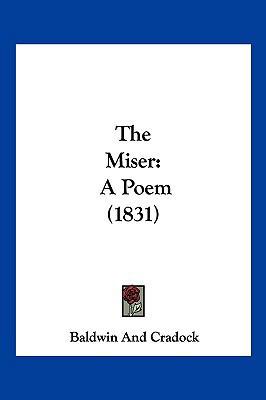 The Miser: A Poem (1831) 112090482X Book Cover