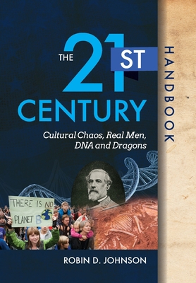 The 21st Century Handbook: Cultural Chaos, Real... 1631292250 Book Cover