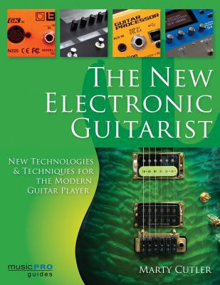 The New Electronic Guitarist: New Technologies ... 1495047458 Book Cover