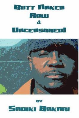 Butt Naked Raw & Uncensored 0615152619 Book Cover