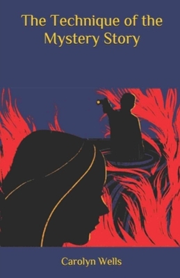 The Technique of the Mystery Story Illustrated            Book Cover