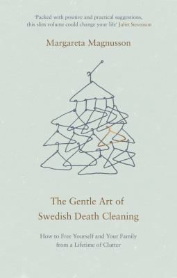 The Gentle Art of Swedish Death Cleaning: How t... 1786891085 Book Cover