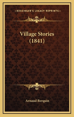 Village Stories (1841) [French] 1167262824 Book Cover