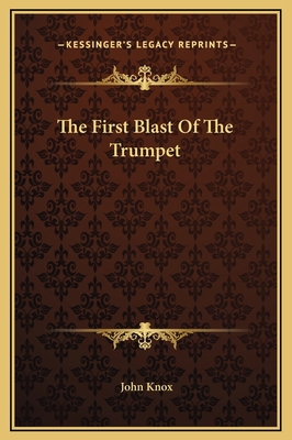 The First Blast Of The Trumpet 1169199828 Book Cover