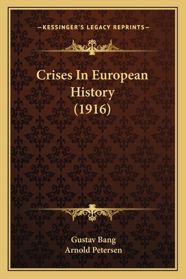 Crises In European History (1916) 116641910X Book Cover