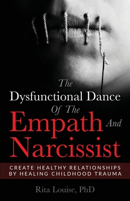 The Dysfunctional Dance Of The Empath And Narci... 0975864955 Book Cover