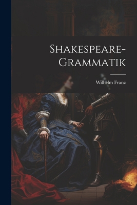 Shakespeare-Grammatik [German] 1022224190 Book Cover