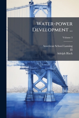 Water-power Development ...: Instruction Paper;... 1279609044 Book Cover