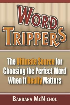 Word Trippers: The Ultimate Source for Choosing... 1460970160 Book Cover