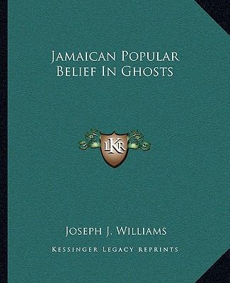 Jamaican Popular Belief In Ghosts 1162878584 Book Cover