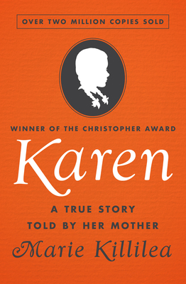 Karen: A True Story Told by Her Mother 1504053303 Book Cover