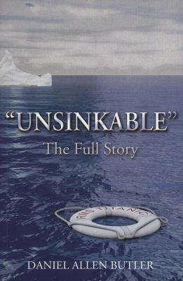 Unsinkable: The Full Story of the RMS Titanic 1848326416 Book Cover