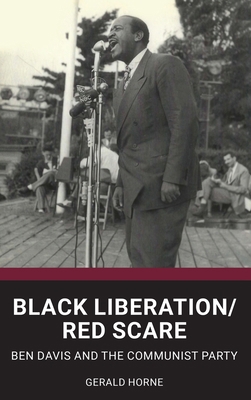 Black Liberation / Red Scare: Ben Davis and the... 0717808912 Book Cover