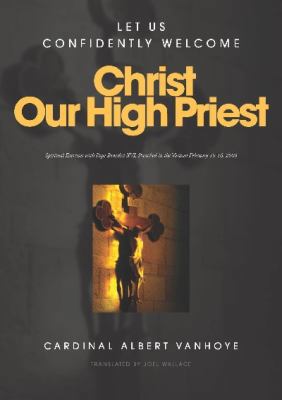 Lets Us Confidently Welcome Christ Our High Priest 1921421533 Book Cover