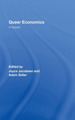 Queer Economics: A Reader 0415771706 Book Cover