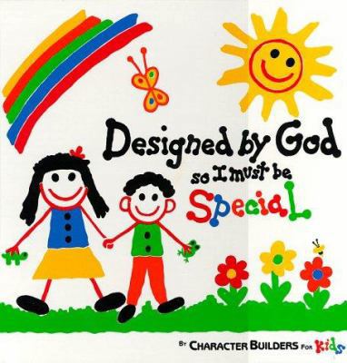 Designed by God, So I Must Be Special 096152796X Book Cover