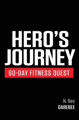 Hero's Journey 60 Day Fitness Quest: Take part ... 1844819582 Book Cover