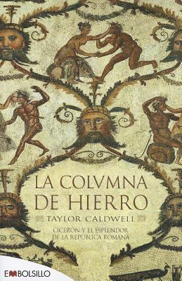 La Colvmna de Hierro: Ciceron y Elesplendor de ... [Spanish] 8415140622 Book Cover