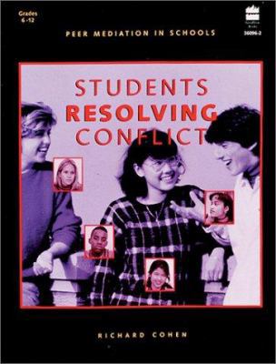 Students Resolving Conflict: Peer Mediation in ... 0673360962 Book Cover