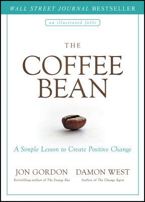 The Coffee Bean: A Simple Lesson to Create Posi... 1119430860 Book Cover