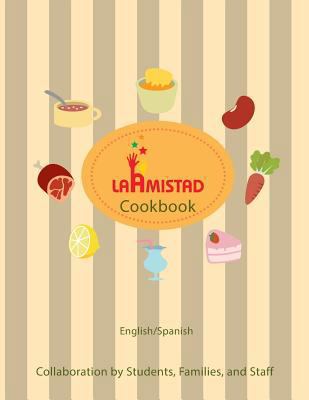 LaAmistad Cookbook 1941247024 Book Cover