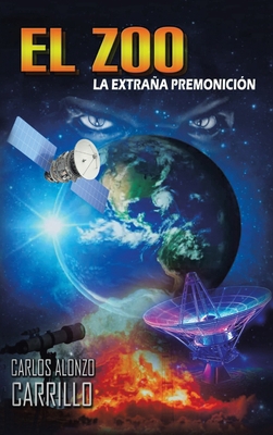 El Zoo: La extraña premonición [Spanish] 1506551742 Book Cover