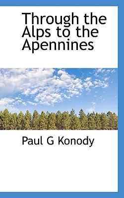 Through the Alps to the Apennines 111738425X Book Cover