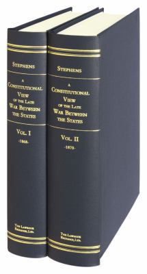 A Constitutional View of the Late War Between t... 1584778148 Book Cover