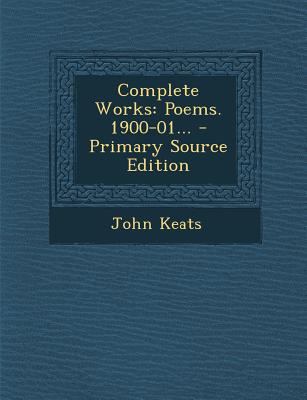 Complete Works: Poems. 1900-01... 1294083627 Book Cover