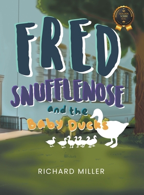 Fred Snufflenose and the Baby Ducks B0DPY3JXFK Book Cover