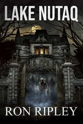 Lake Nutaq: Übernatürlicher Horror mit gruselig... [German] B08F6CGCB5 Book Cover