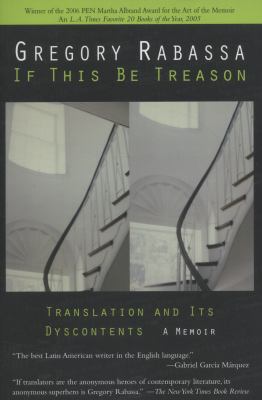 If This Be Treason: Translation and Its Dyscont... 0811216659 Book Cover