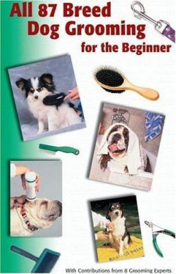 All 87 Breed Dog Grooming for the Beginner 0866229388 Book Cover