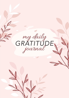My Daily Gratitude Journal: (Pink Flora) A 52-W... 1774760282 Book Cover