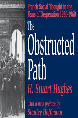 The Obstructed Path: French Social Thought in t... 0765808501 Book Cover