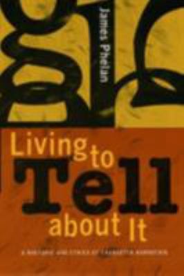 Living to Tell about It: A Rhetoric and Ethics ... 0801489288 Book Cover