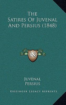 The Satires of Juvenal and Persius (1848) 1165167743 Book Cover