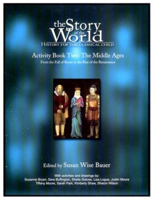 The Story of the World, Activity book two, The ... 0971412944 Book Cover